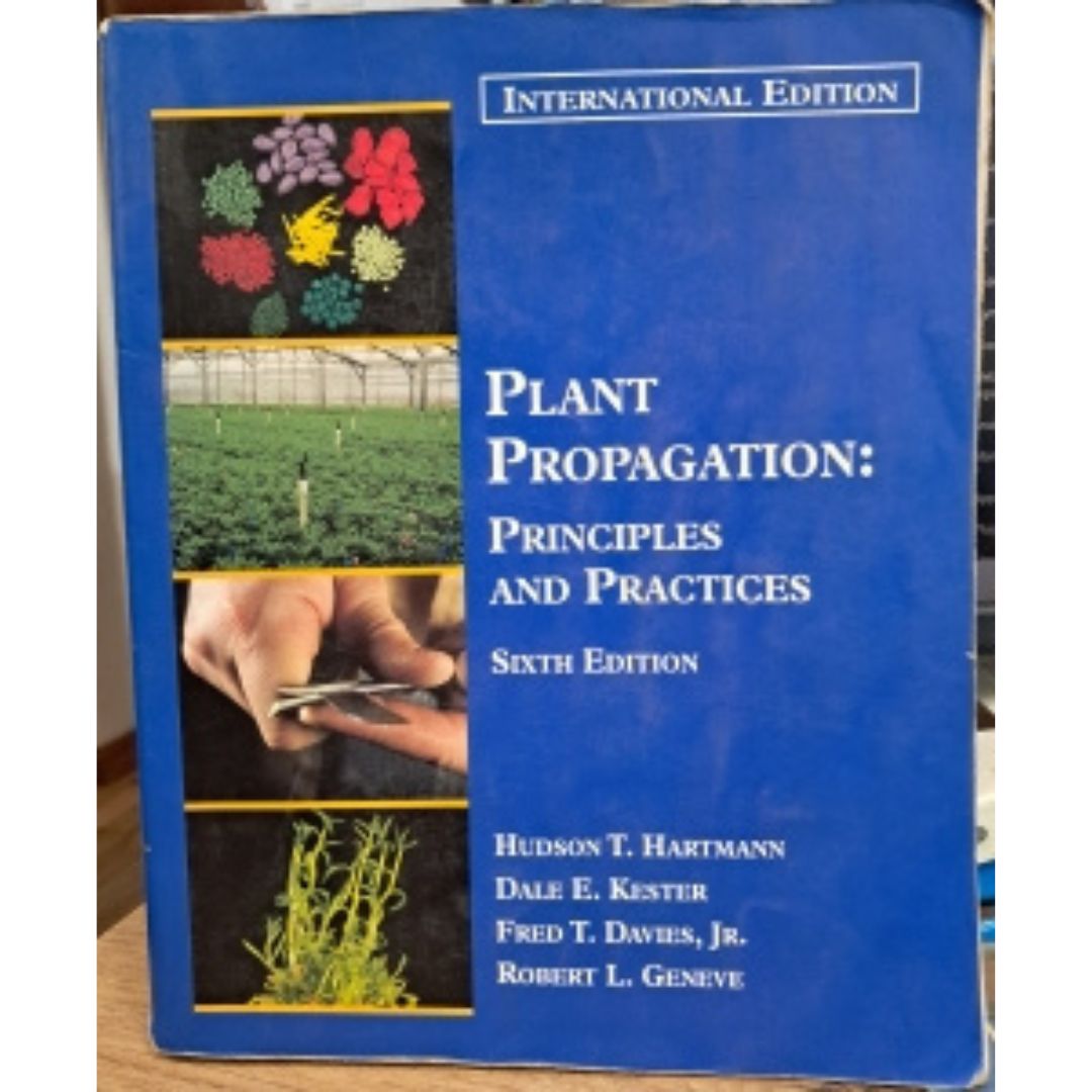 PLANT PROPAGATION: Principles and Practices Sixth Edition - Second